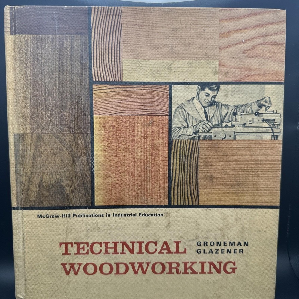 Vtg Technical Woodworking by Groneman & Glazener 1966 Textbook Hardcover Read